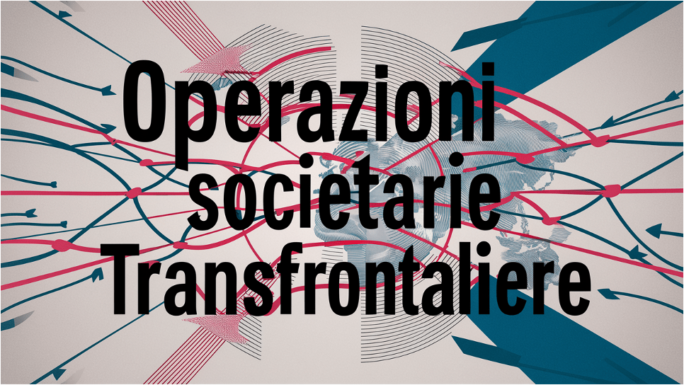 Tutele Garantite dal D.Lgs 19/23 nelle Operazioni Transfrontaliere